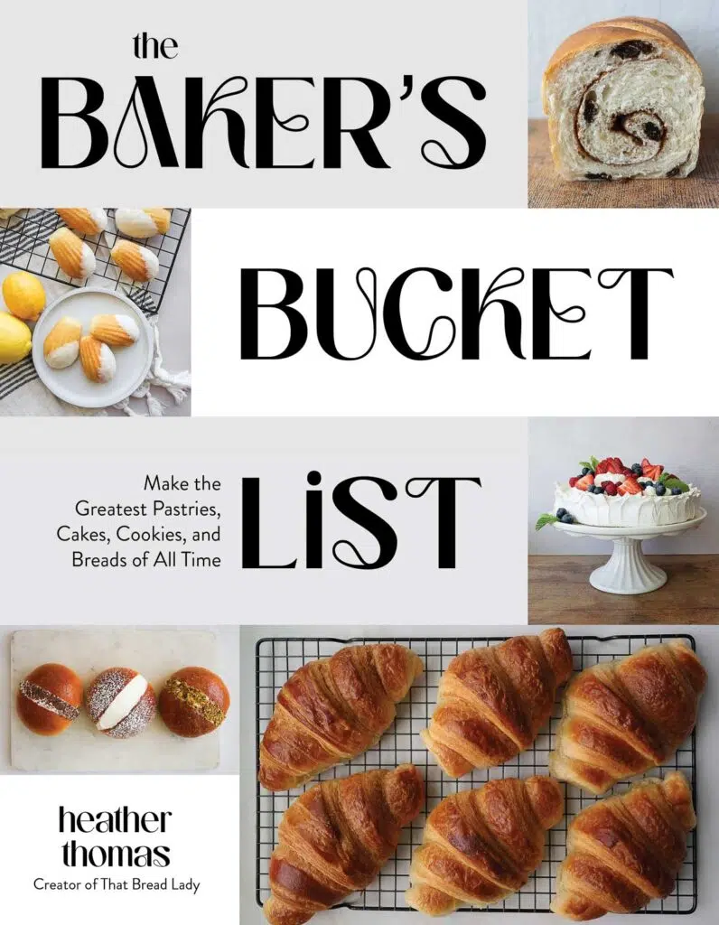 The cover for the Baker's Bucket List cookbook, by professional baker, Heather Thomas, also known as That Bread Lady.